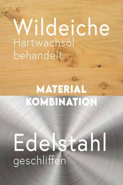 material-kombination-holz-eiche-massivholz-wildeiche-mit-aesten-metall-stahl-edelstahl-geschliffen