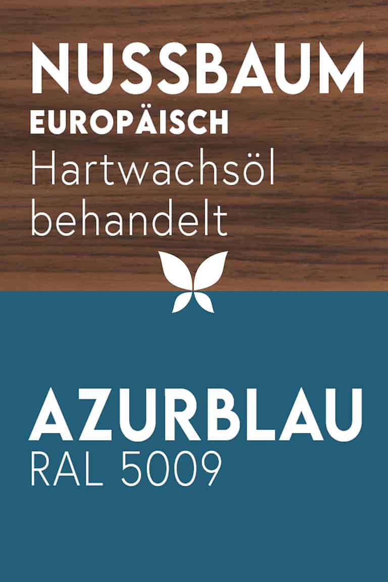 nussbaum-europaeisch-holz-massivholz-natur-echtholz-mit-hartwachsoel-geoelt-azurblau-ral-5009-pulverbeschichtung-feste-oberflaechenbeschichtung-stahlzart-material-kombination
